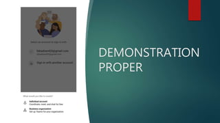 DEMONSTRATION
PROPER
 