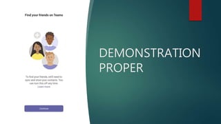 DEMONSTRATION
PROPER
 