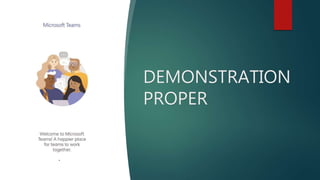 DEMONSTRATION
PROPER
 