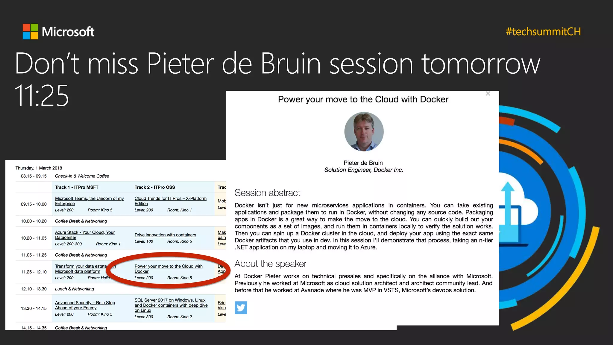 #techsummitCH
Don’t miss Pieter de Bruin session tomorrow
11:25
 