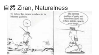自然 Ziran, Naturalness
 
