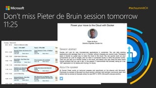 #techsummitCH
Don’t miss Pieter de Bruin session tomorrow
11:25
 