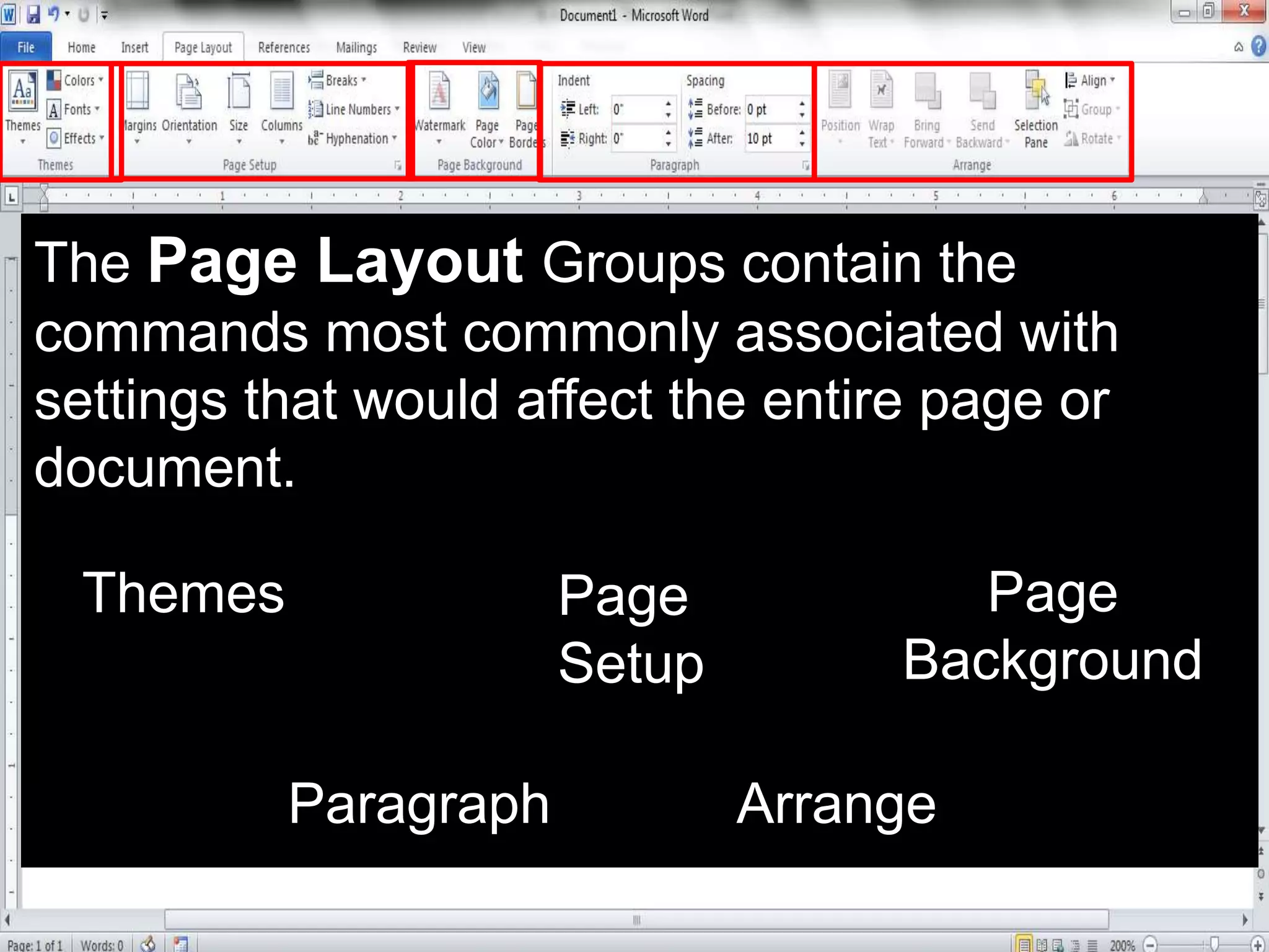 The Page Layout Groups contain the
commands most commonly associated with
settings that would affect the entire page or
document.
Themes Page
Setup
Page
Background
Paragraph Arrange
 