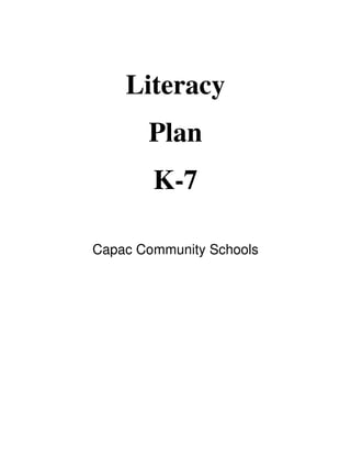 Literacy
       Plan
        K-7

Capac Community Schools