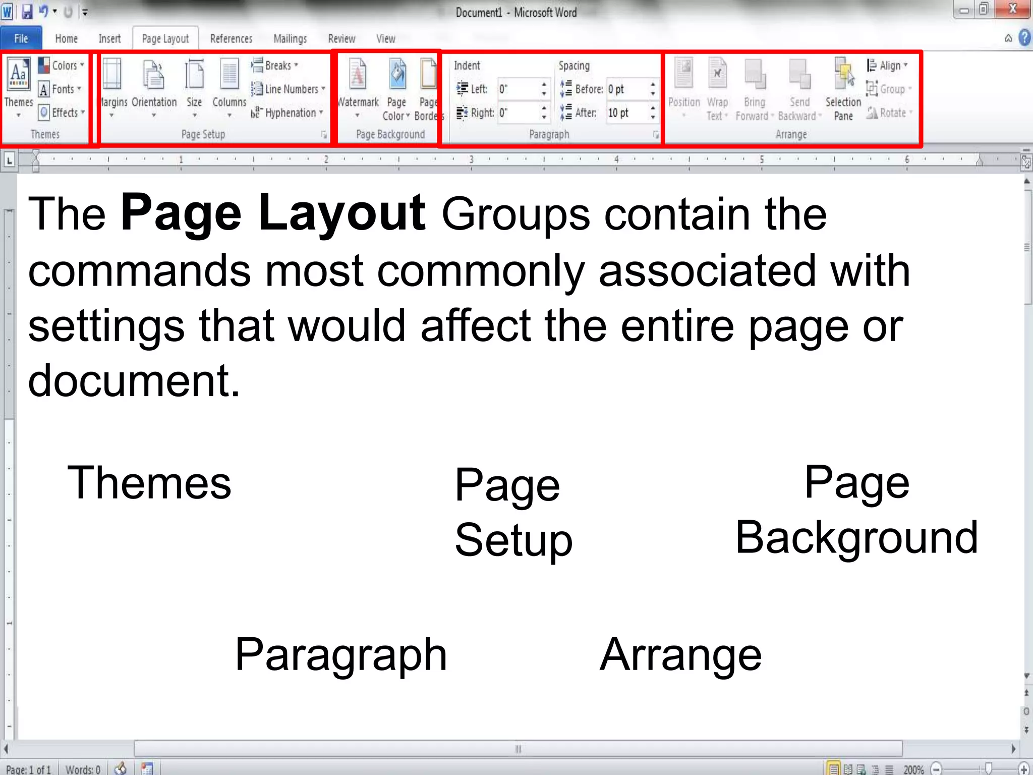 The Page Layout Groups contain the
commands most commonly associated with
settings that would affect the entire page or
document.
Themes Page
Setup
Page
Background
Paragraph Arrange
 