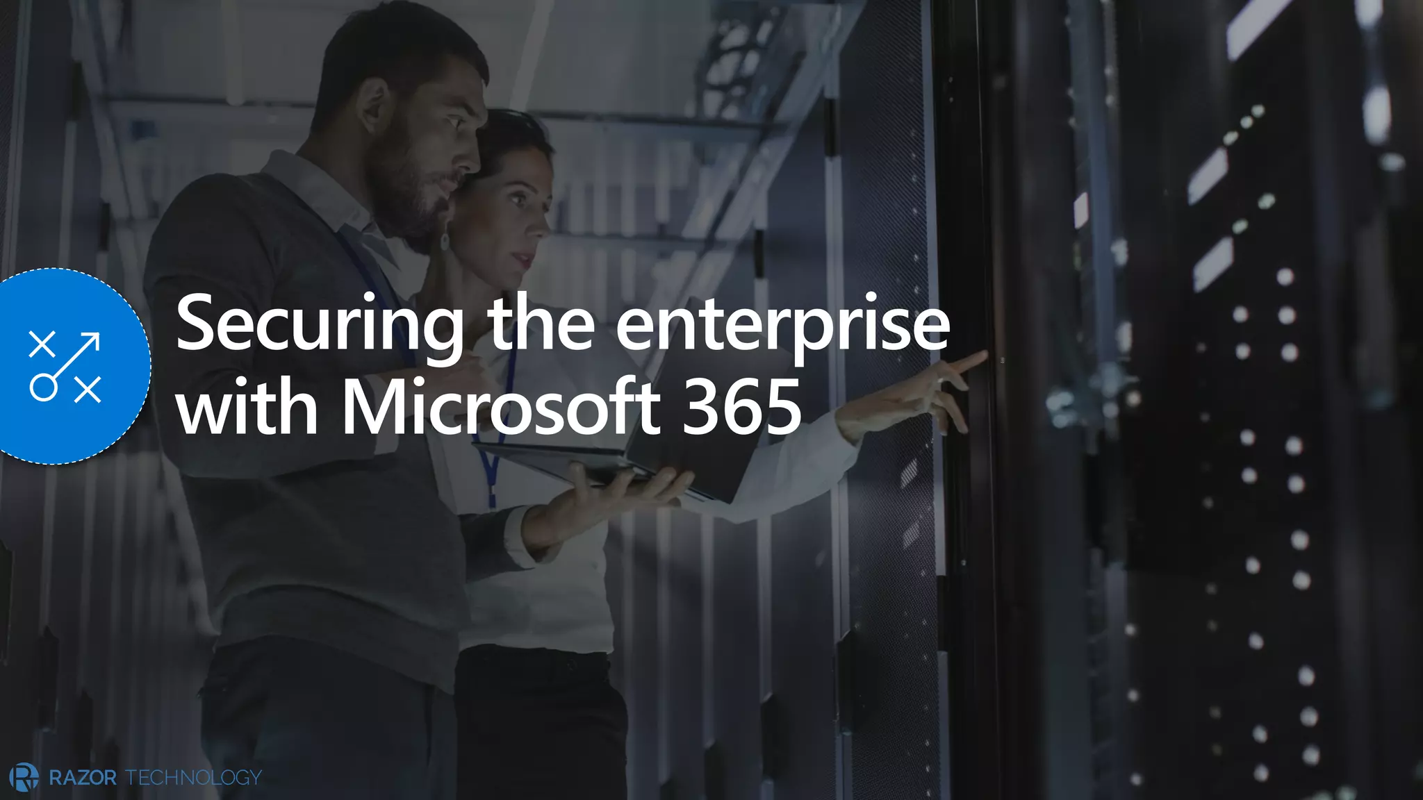 Securing the enterprise
with Microsoft 365
 
