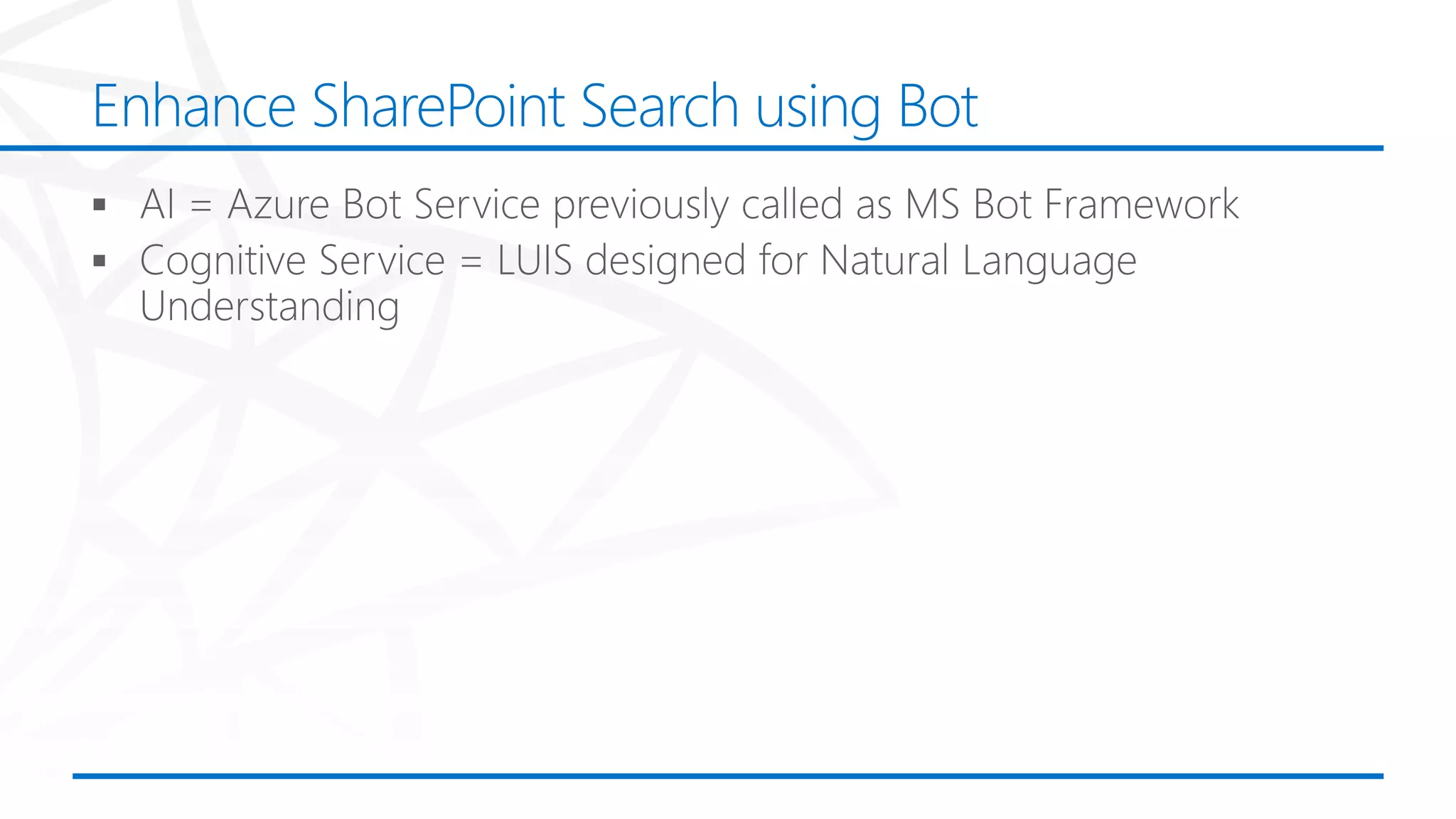 Enhance SharePoint Search using Bot
 