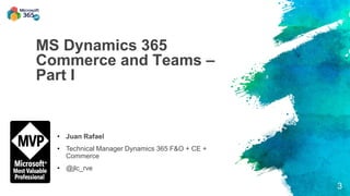 Microsoft Dynamics 365 Commerce and Teams - Part I | PPTX