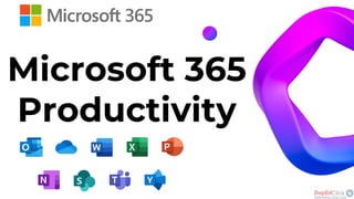 Microsoft 365
Productivity
 