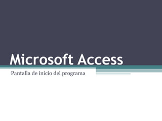 Microsoft Access Pantalla de inicio del programa 