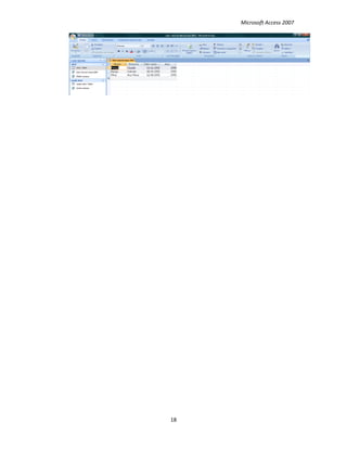 Microsoft Access 2007 
 
18 
 
   
 