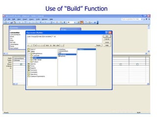 Use of “Build” Function
 