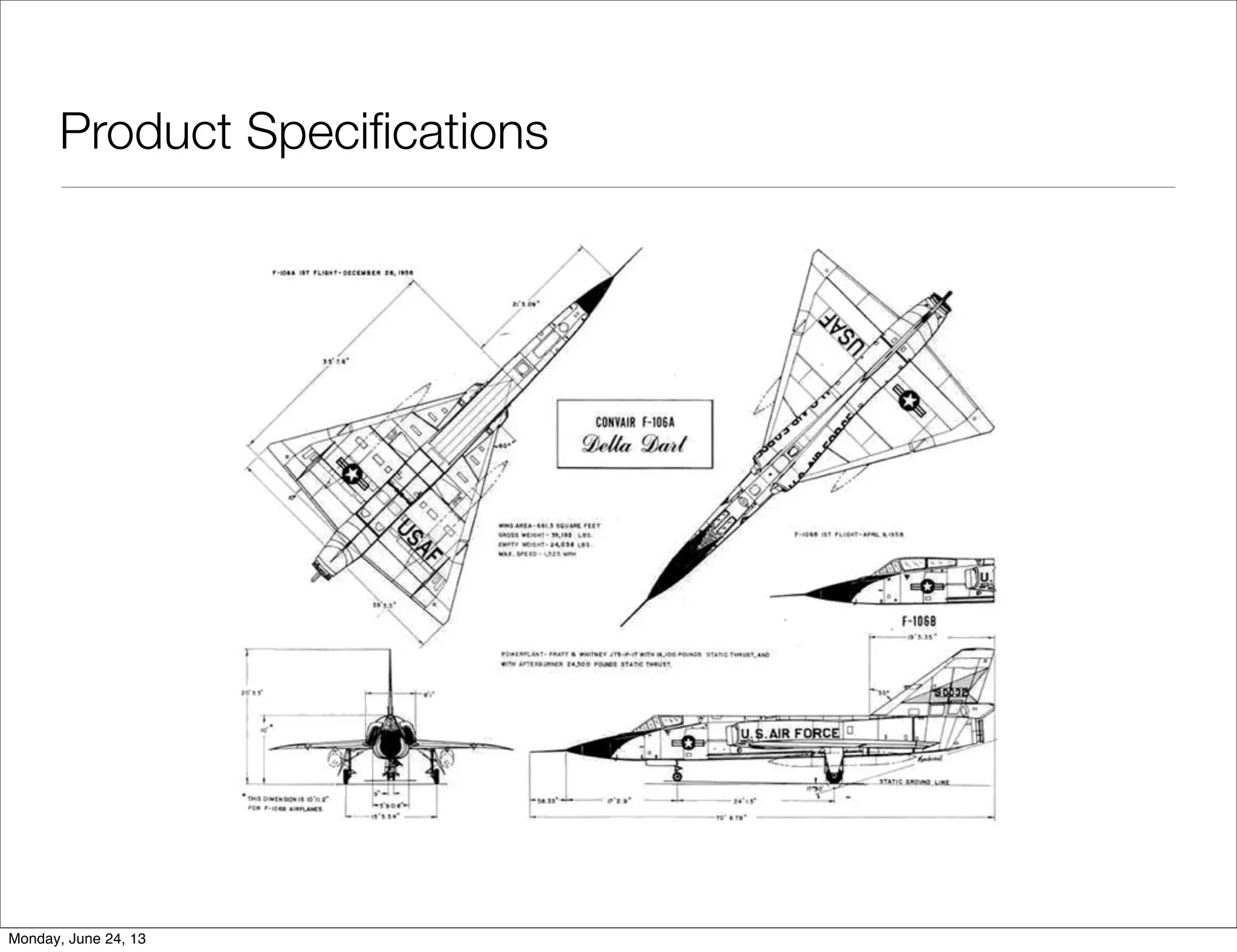 Product Speciﬁcations
Monday, June 24, 13
 
