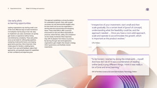 Use early pilots
as learning opportunities
Leading organizations say starting small is one
of the most effective ways to build momentum
in AI adoption. By focusing on low-risk, easy-
to-implement use cases, businesses can quickly
gain hands-on experience without being
overwhelmed by complexity. These early pilots
serve as test beds for refining data pipelines,
evaluating model performance, and shaping
governance practices. More important, they
create space for iteration, enabling teams
to learn from real-world feedback, adjust their
approaches, and gradually expand AI capabilities
as their confidence and expertise grow.
This approach establishes a strong foundation
for sustainable AI growth. Early, well-scoped
successes not only demonstrate tangible value
but also build trust across the organization—
earning executive sponsorship and energizing
teams. These initial efforts offer a practical
environment to test and refine responsible AI
practices, where fairness, safety, and compliance
can be closely monitored. Most important,
they shift AI adoption from theory to practice.
By learning through real-world application,
organizations gain insights that sharpen strategy,
inform governance, and facilitate smarter
investments.
“
	
Irrespective of your investment, start small and then
scale gradually. Do a certain level of [proof of concept],
understanding what the feasibility could be, and the
approach needed …. Once you have a rock-solid approach,
scale and operate to accommodate the growth, which
is important as the product evolves.”
CTO, FinServ
“
To be honest, I started by doing the initial work … myself.
And how did I do it? It was a combination of reading
online [and] trying different things. I think it was really a
lot of [trial and error] learning.”
	
SVP of Portfolio Construction and Client Analytics Technology, FinServ
21 Organizational drivers Driver 3: AI Strategy and experience
 