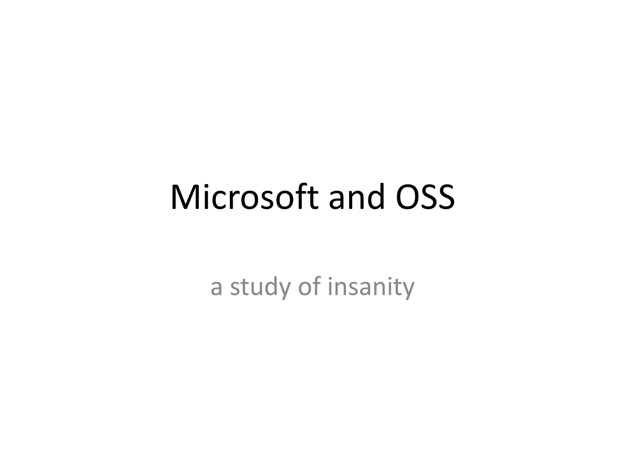Microsoft and OSSa study of insanity