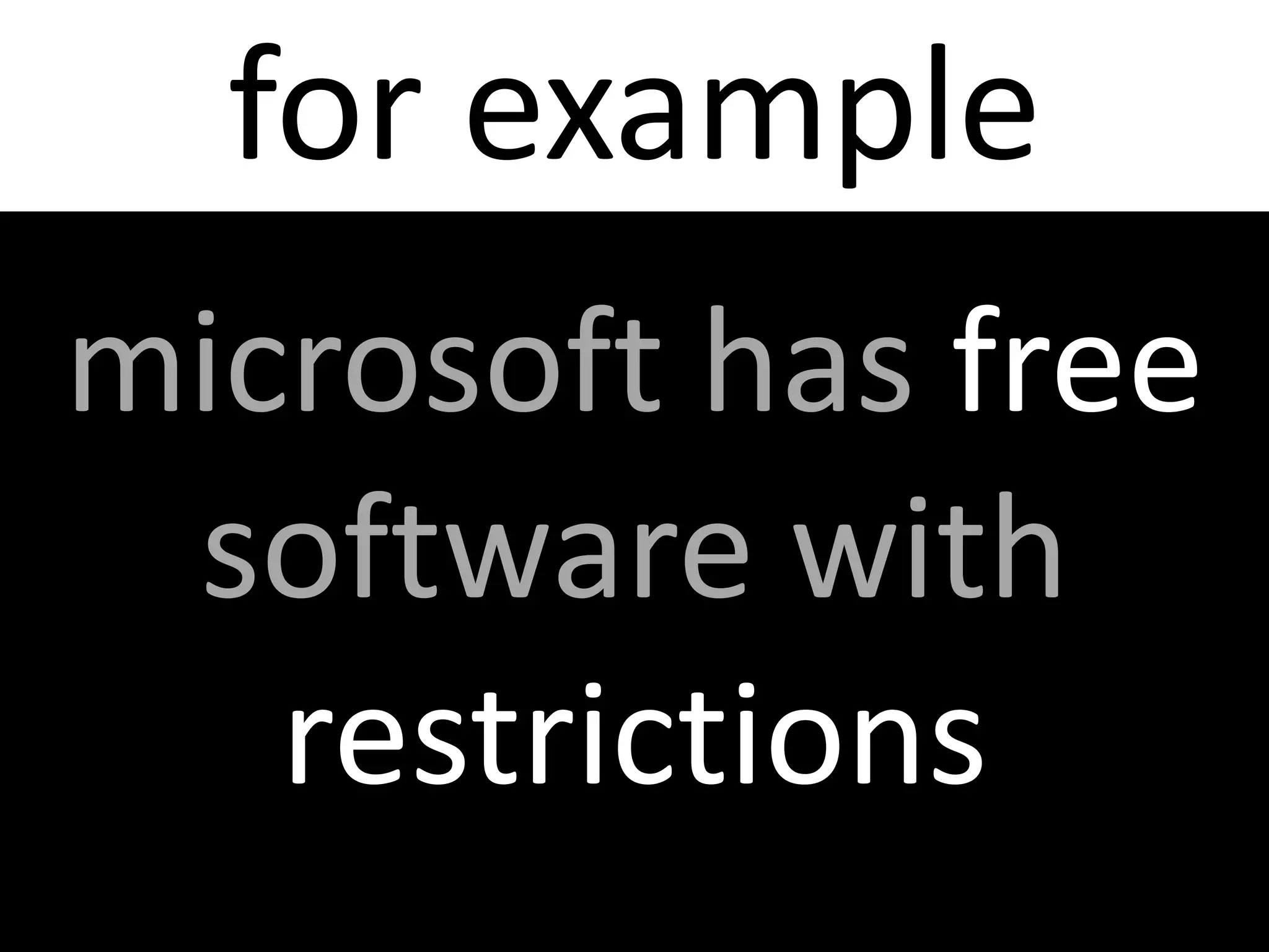for examplemicrosoft has free software with restrictions