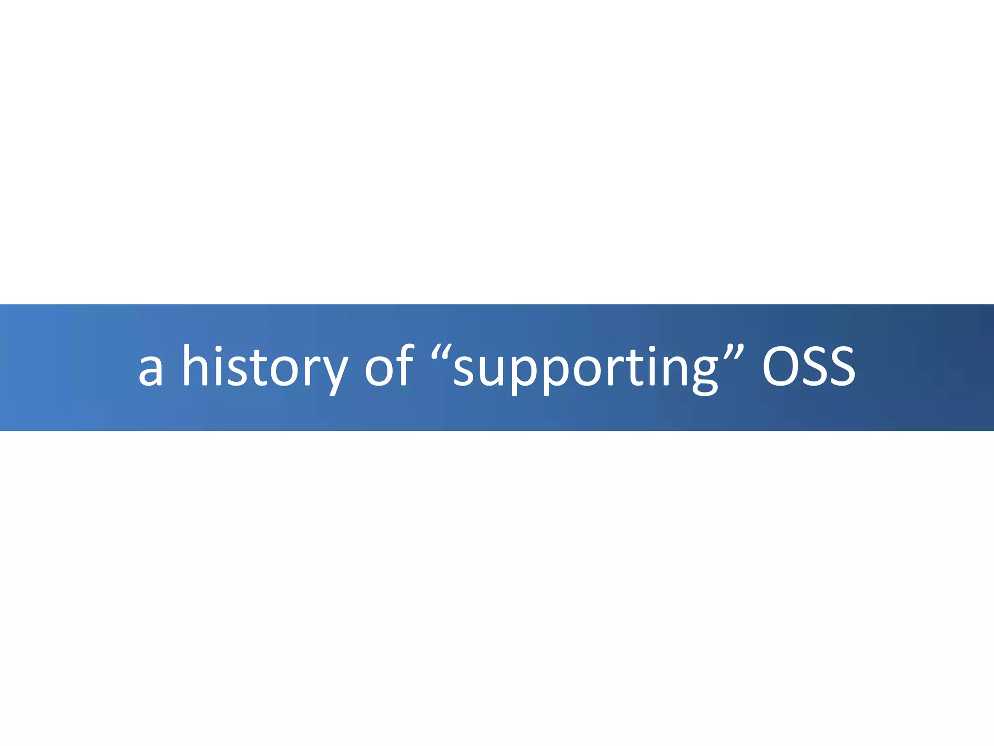 a history of “supporting” OSS