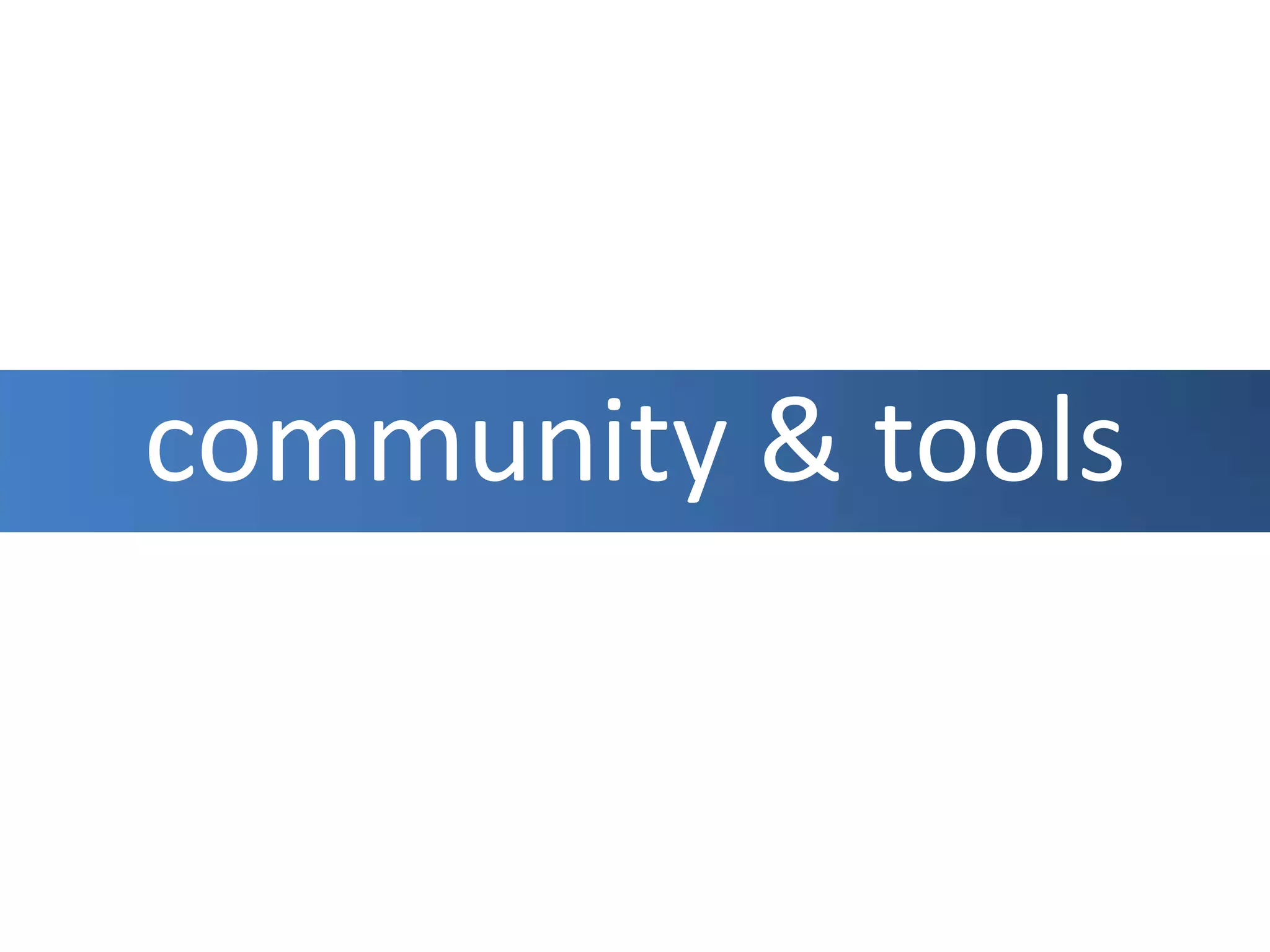 community & tools