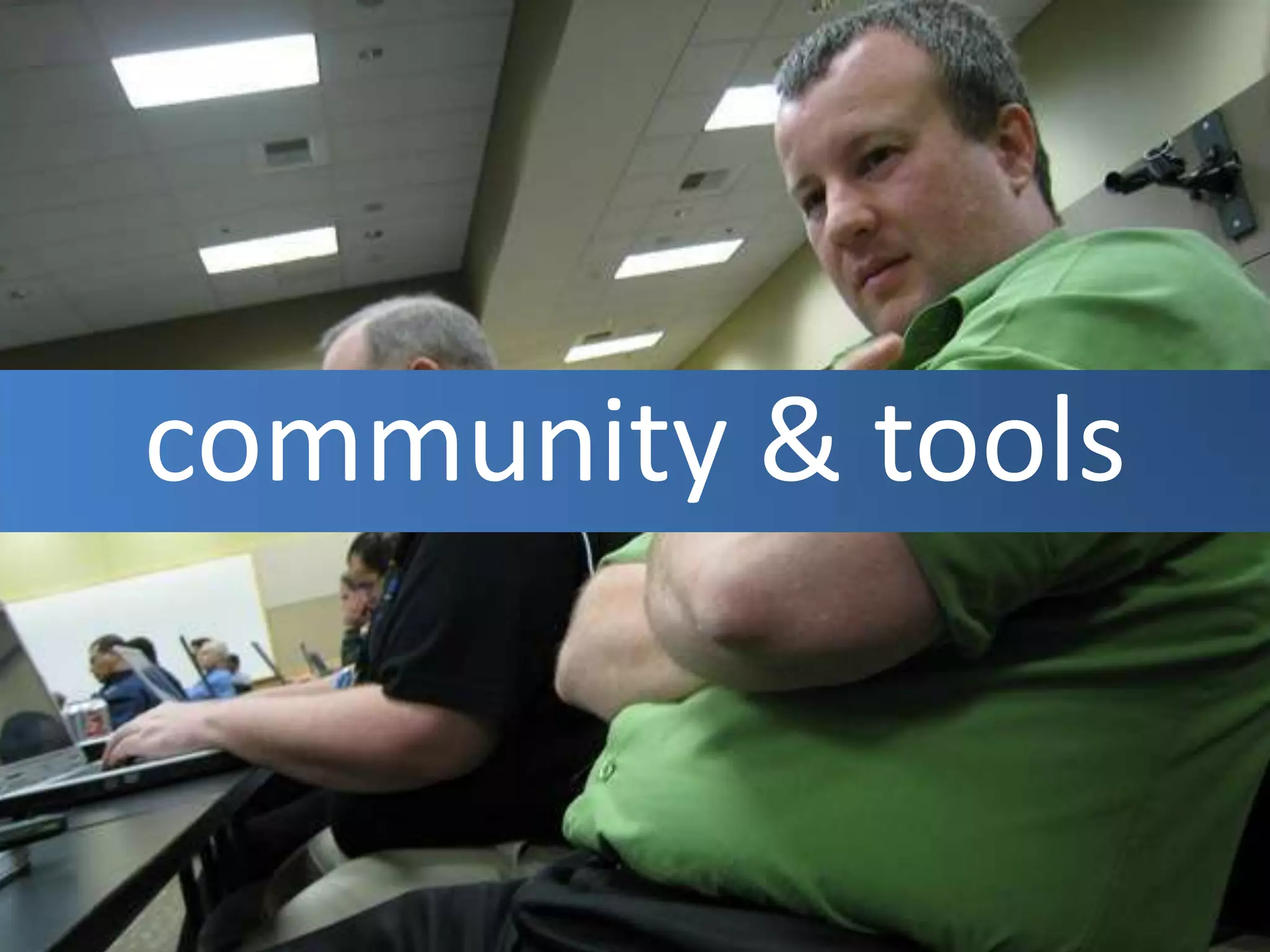 community & tools