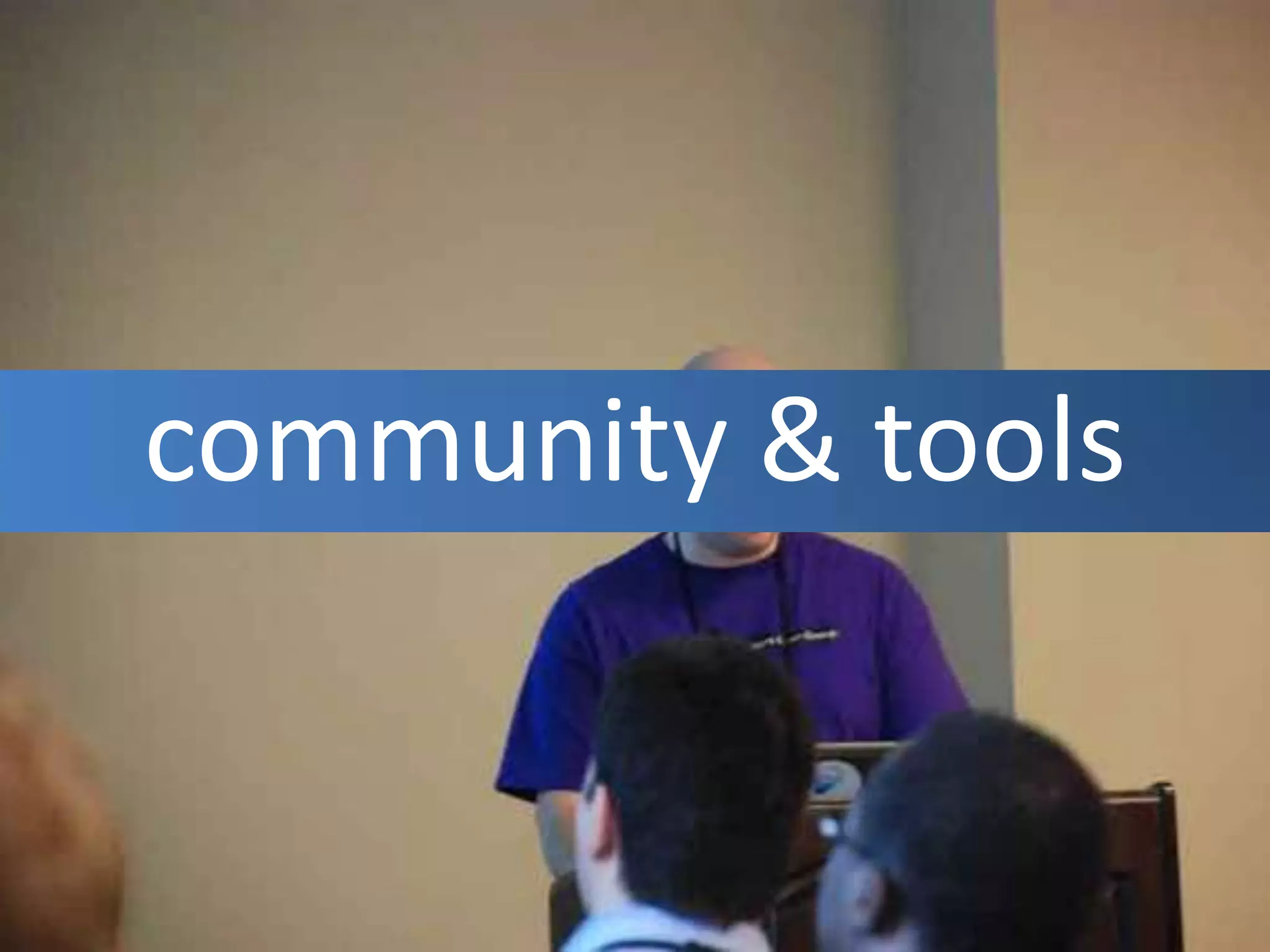 community & tools
