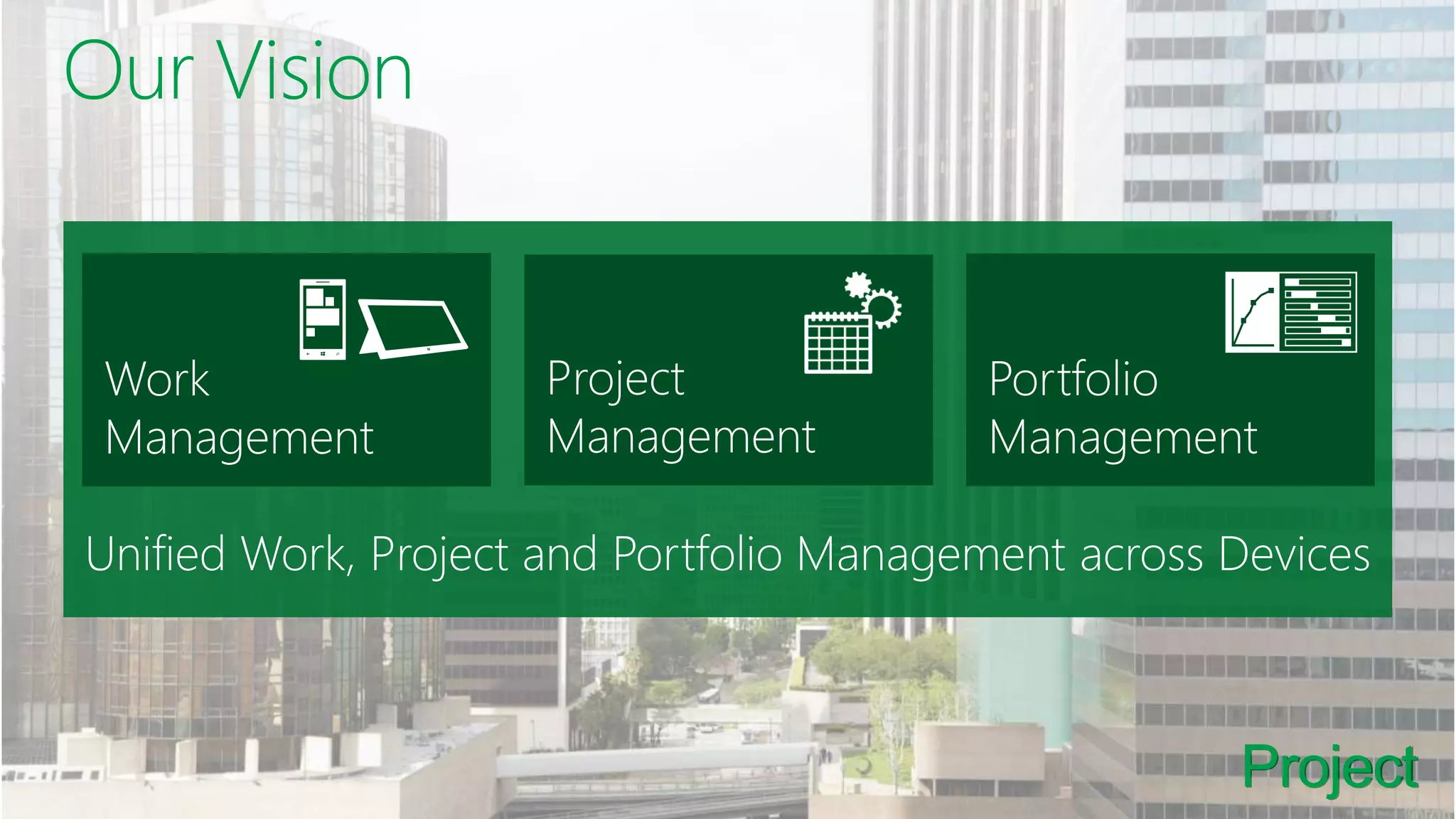 Project
Our Vision
Project
 