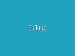 Epílogo
 