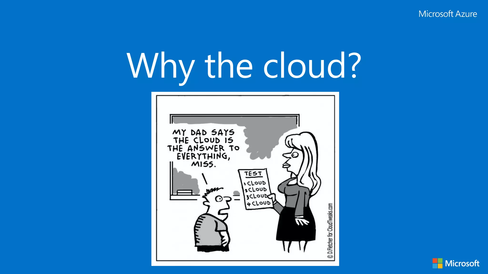 Why the cloud? 
