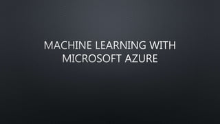 Microsoft Azure Machine Learning Studio | PPT