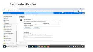 Alerts and notifications
 