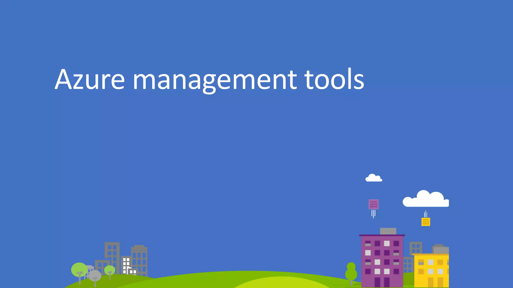 Azure management tools
 
