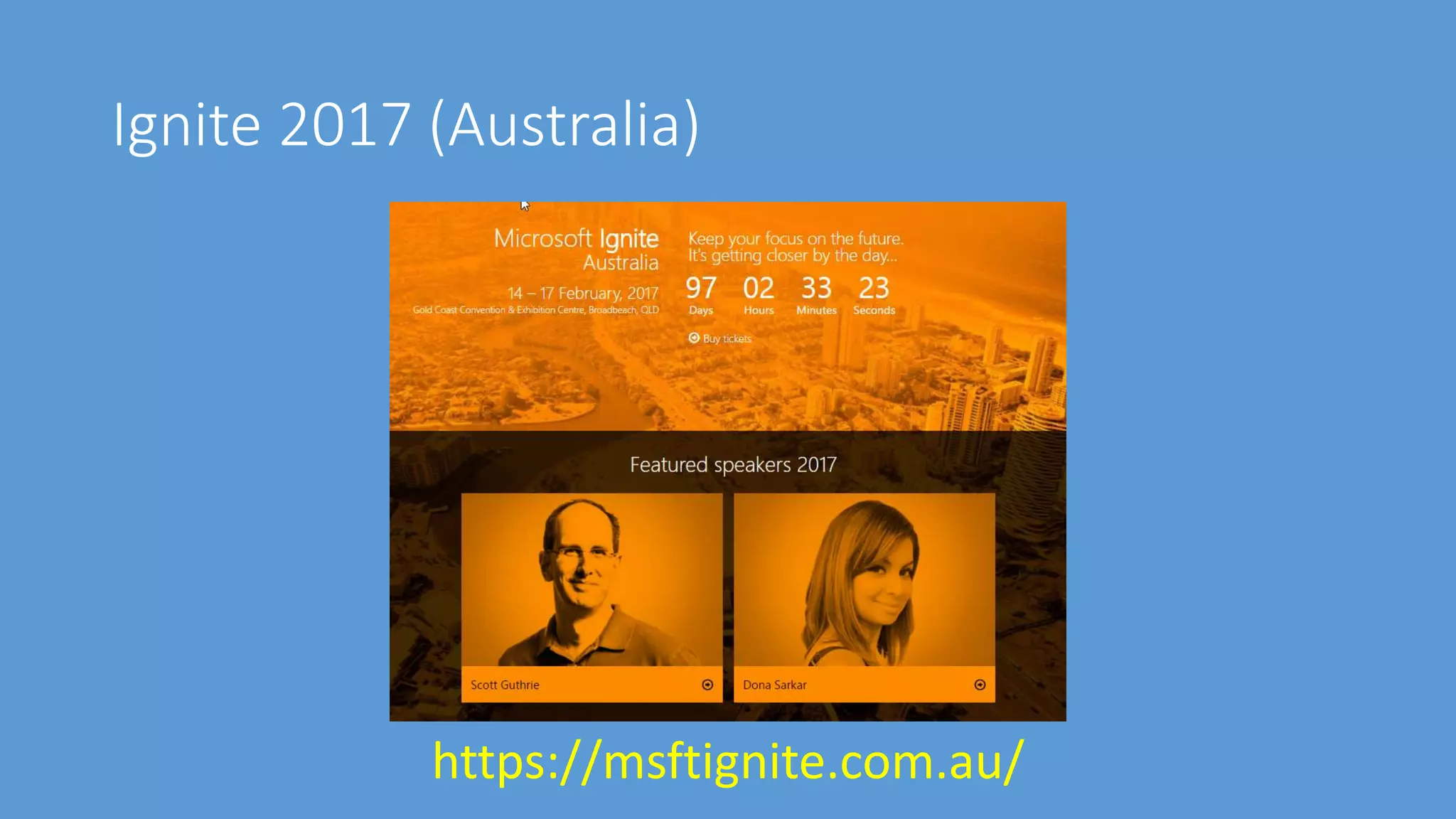 Ignite 2017 (Australia)
https://msftignite.com.au/
 