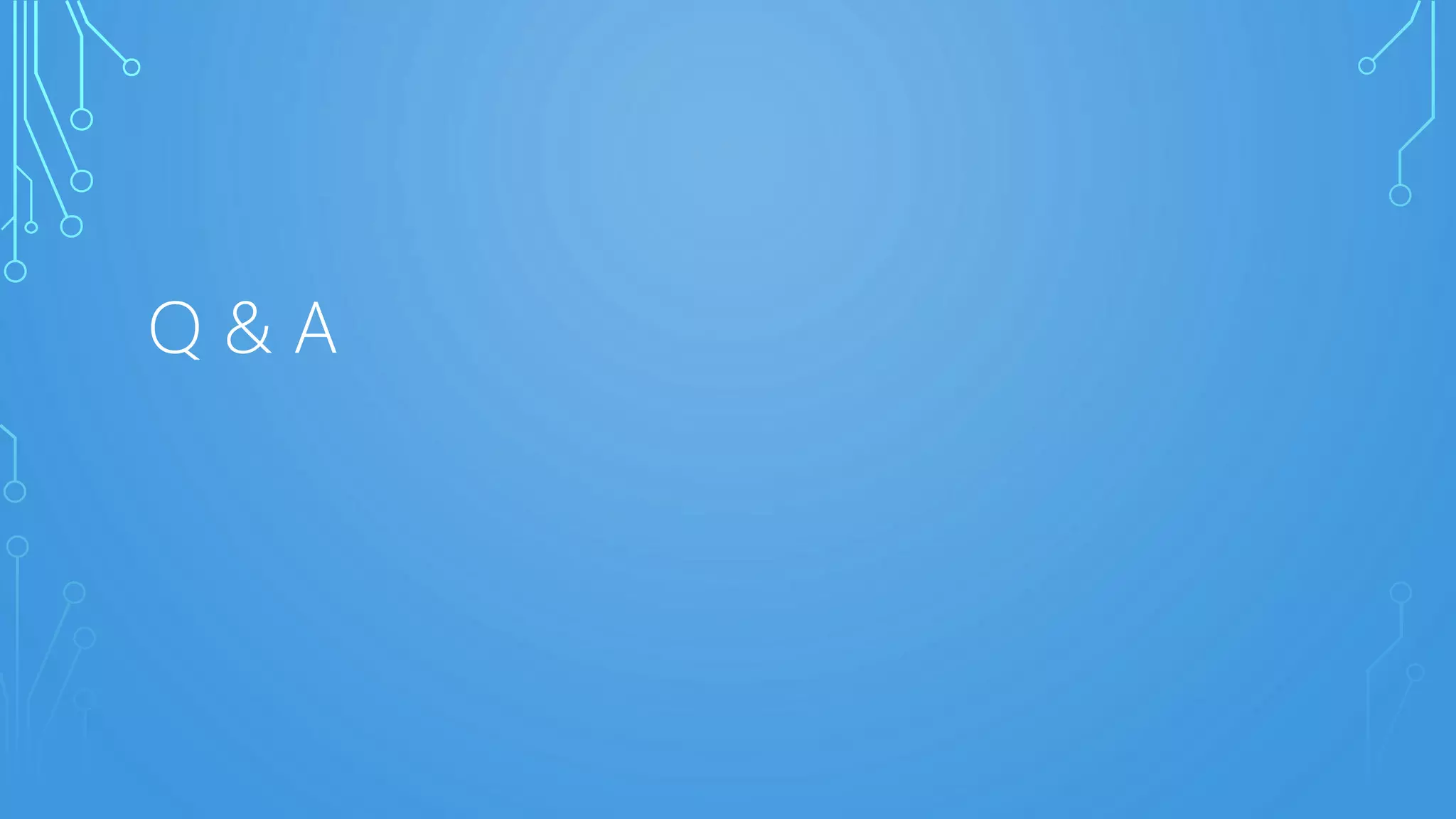 Q & A
 
