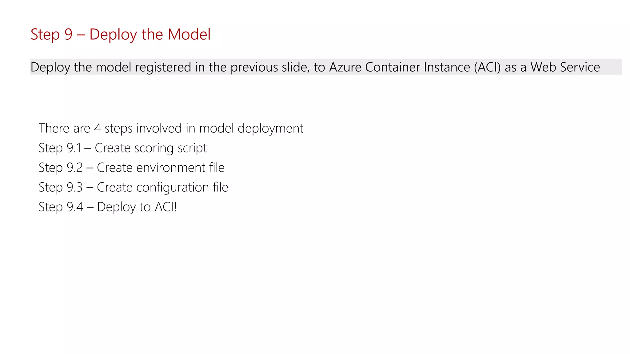 Step 9 – Deploy the Model
 