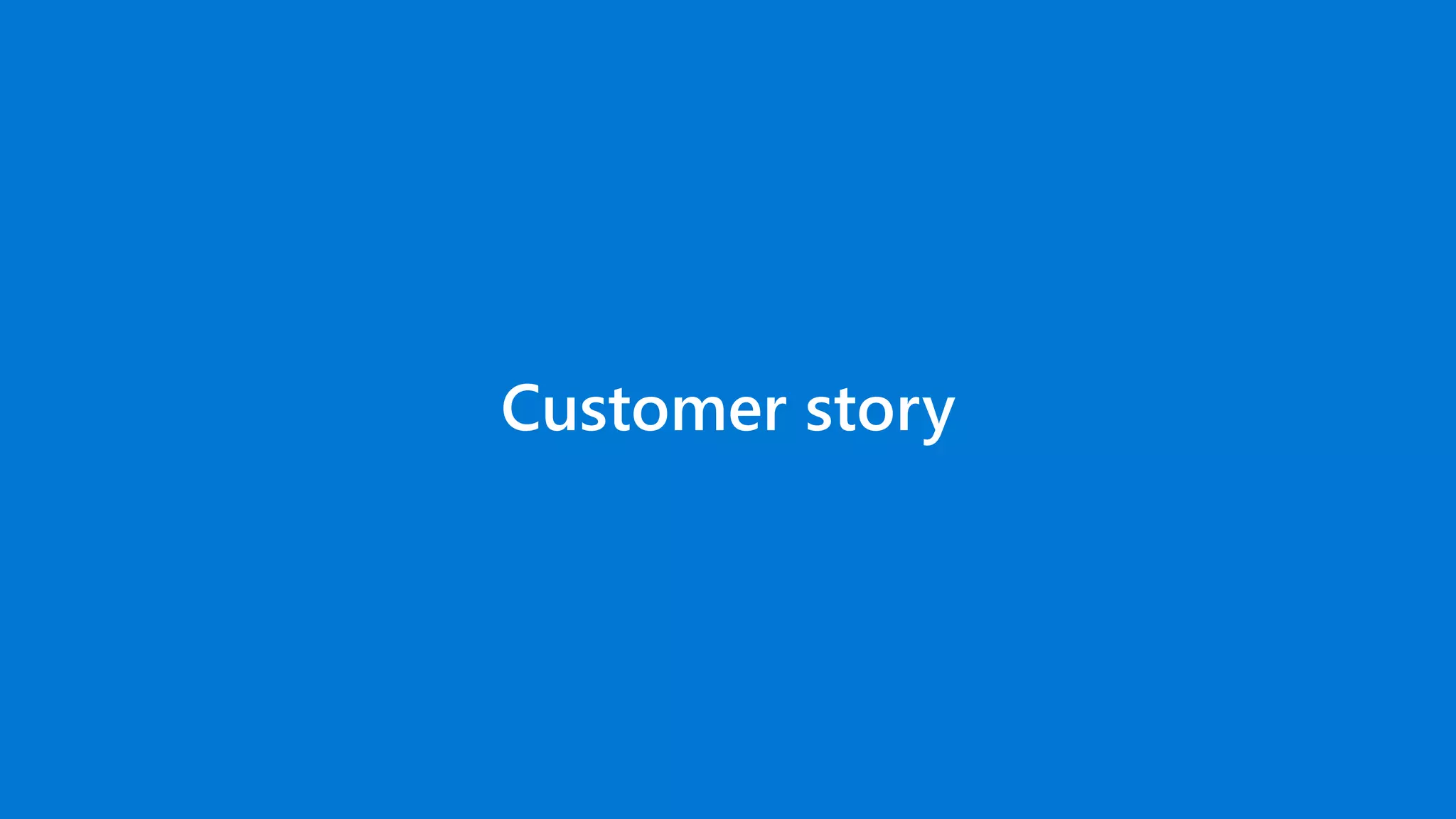 Customer story
 
