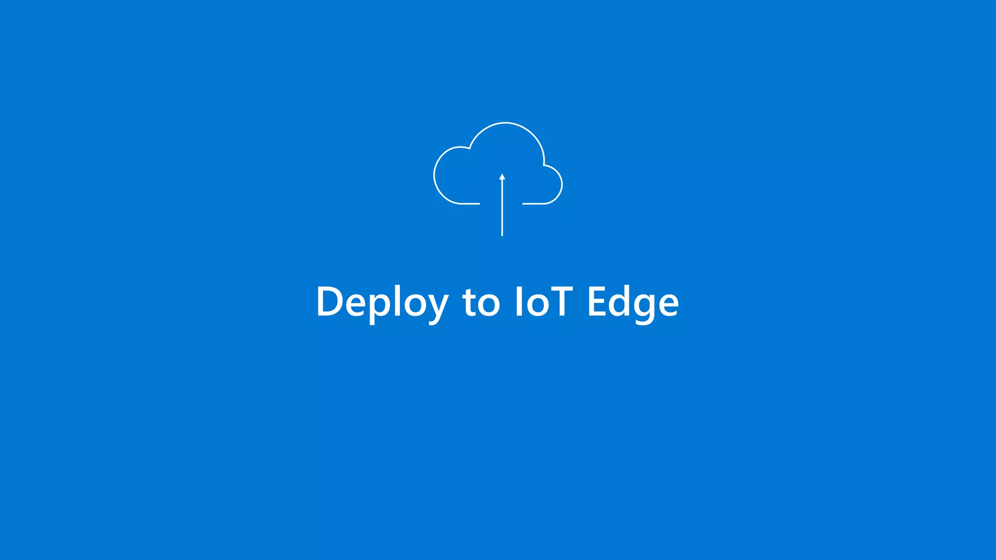 Deploy to IoT Edge
 