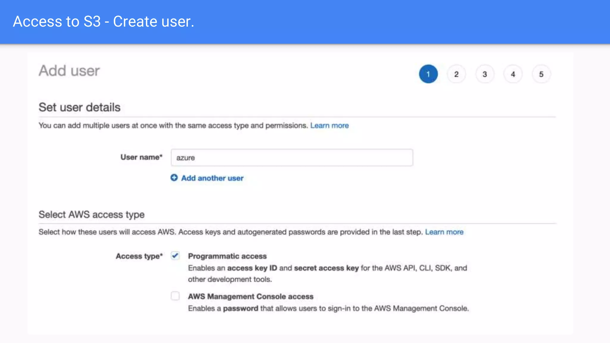 Access to S3 - Create user.
 