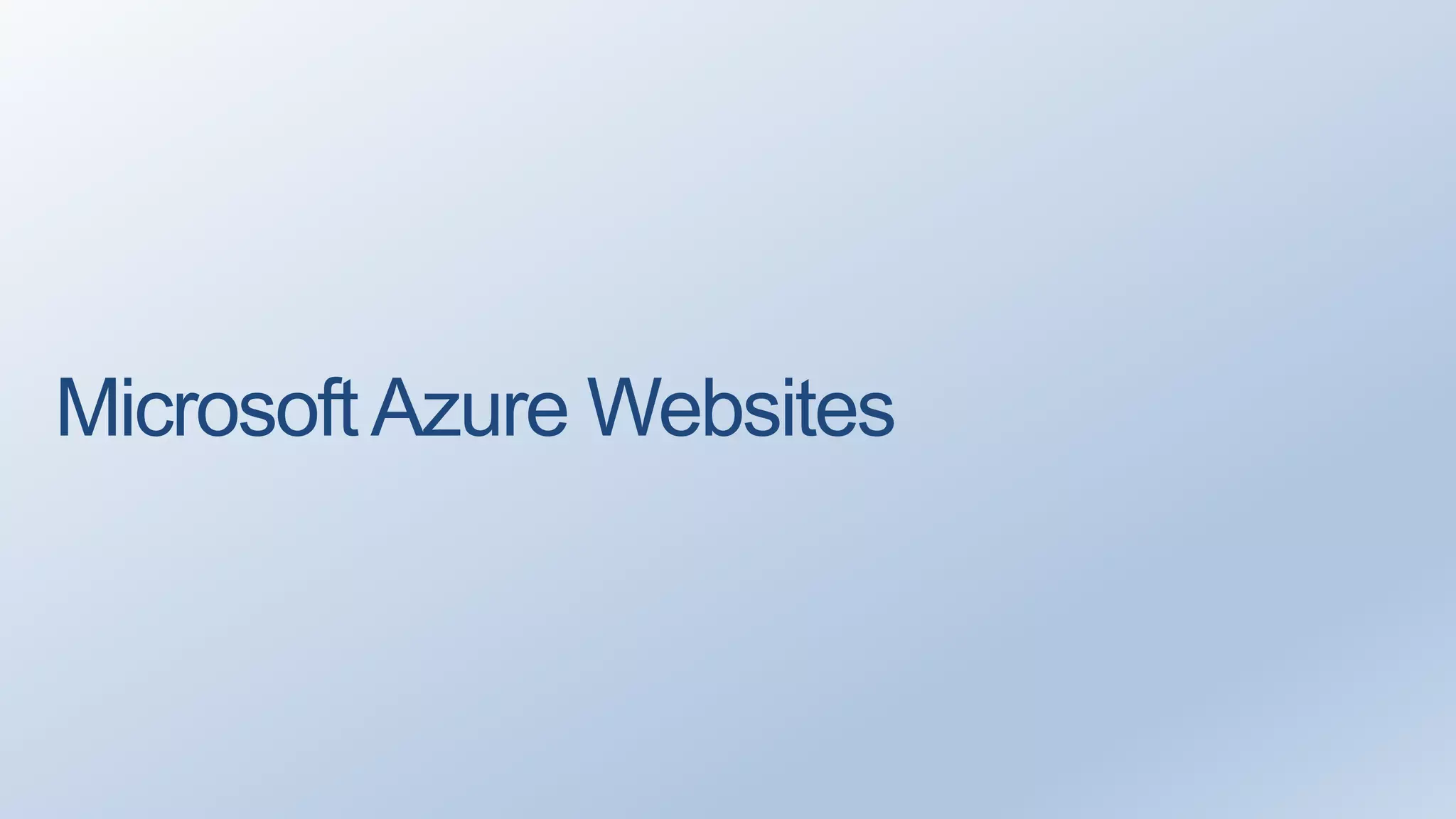 Microsoft Azure Websites 
 
