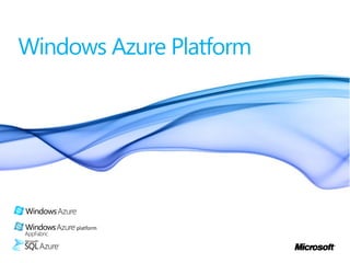 Windows Azure Platform
 