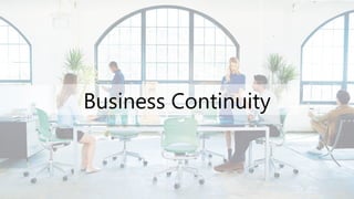 Business Continuity
 