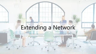 Extending a Network
 