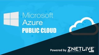 Powered by
PUBLIC CLOUD
 