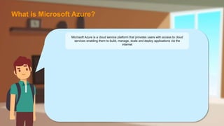 Microsoft Azure is a cloud service platform that provides users with access to cloud
services enabling them to build, manage, scale and deploy applications via the
internet
What is Microsoft Azure?
 