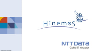 Copyright © 2011 NTT DATA Corporation
Copyright © 2015 NTT DATA Corporation
 