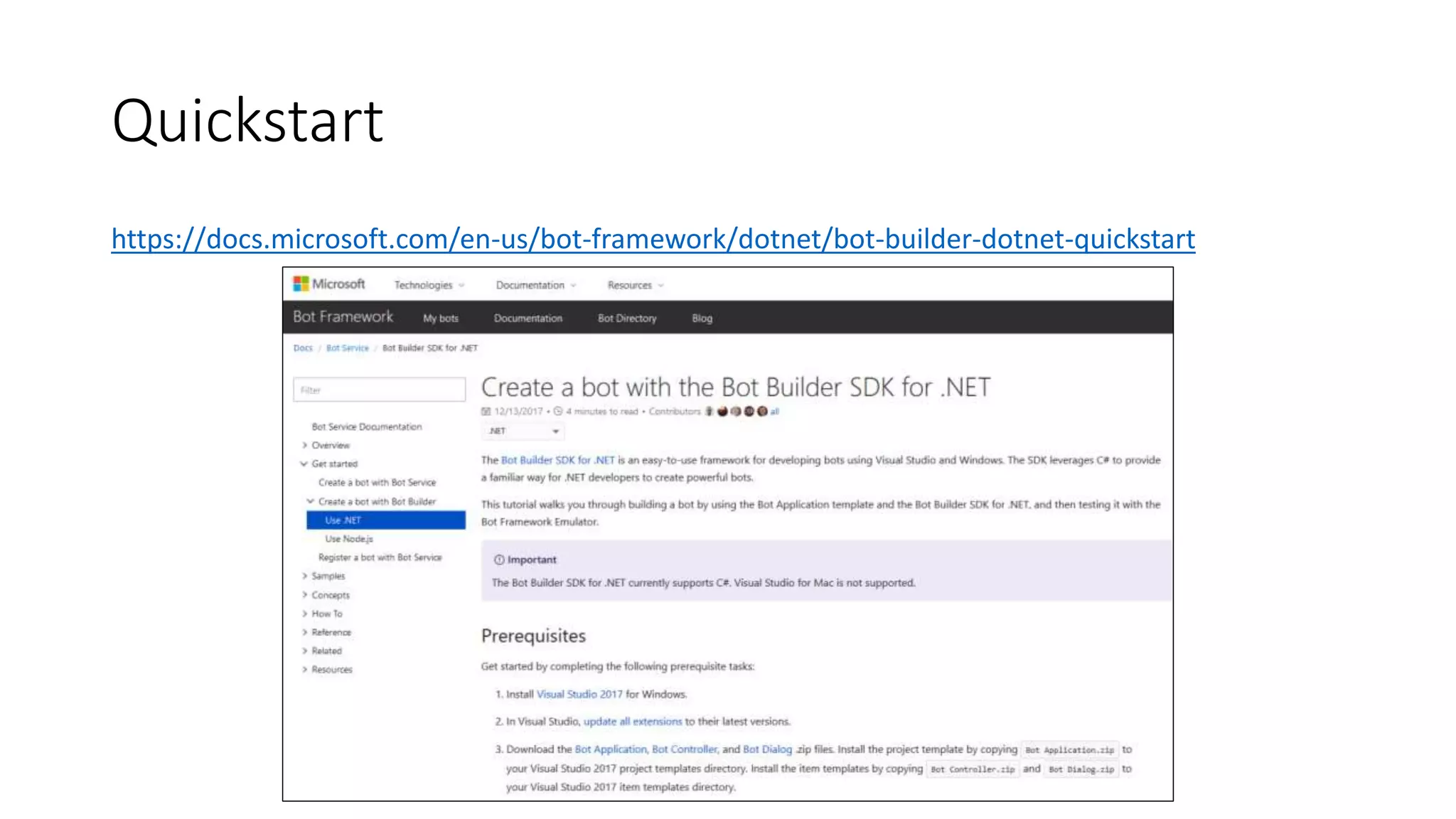 Quickstart https://docs.microsoft.com/en-us/bot-framework/dotnet/bot-builder-dotnet-quickstart 