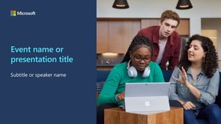 Event name or
presentation title
Subtitle or speaker name
 