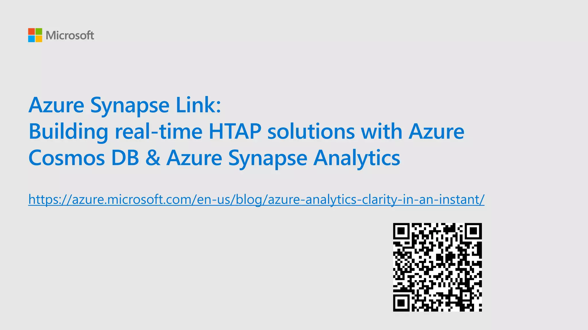 Azure Synapse Link:
Building real-time HTAP solutions with Azure
Cosmos DB & Azure Synapse Analytics
https://azure.microsoft.com/en-us/blog/azure-analytics-clarity-in-an-instant/
 