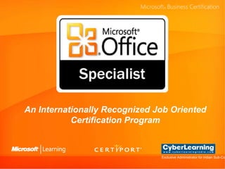 An Internationally Recognized Job Oriented Certification Program Exclusive Administrator for Indian Sub-Continent 