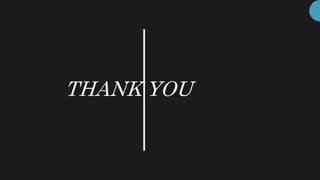 THANK YOU
 