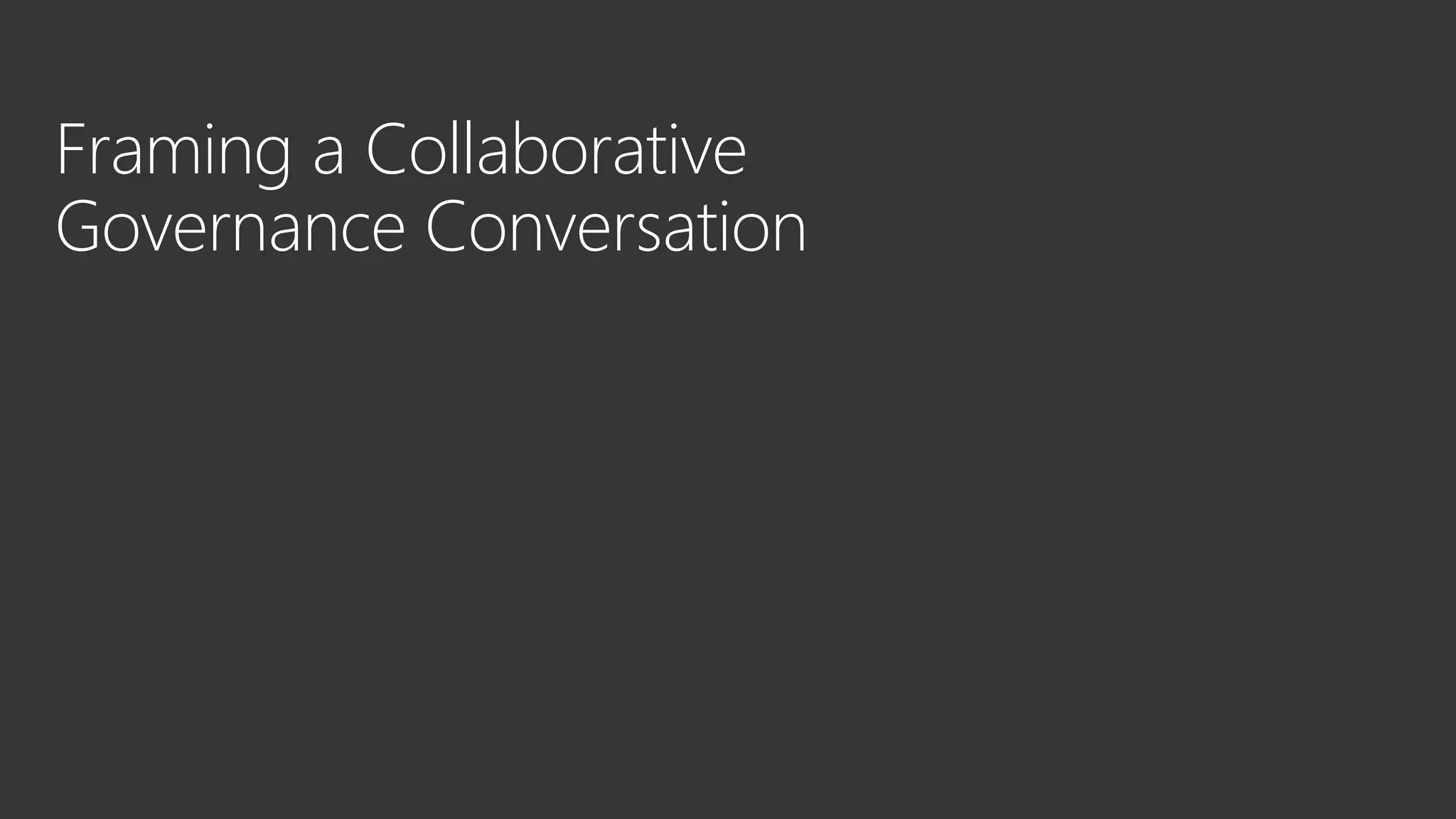 Microsoft Cloud Adoption Framework for Azure Governance Conversation