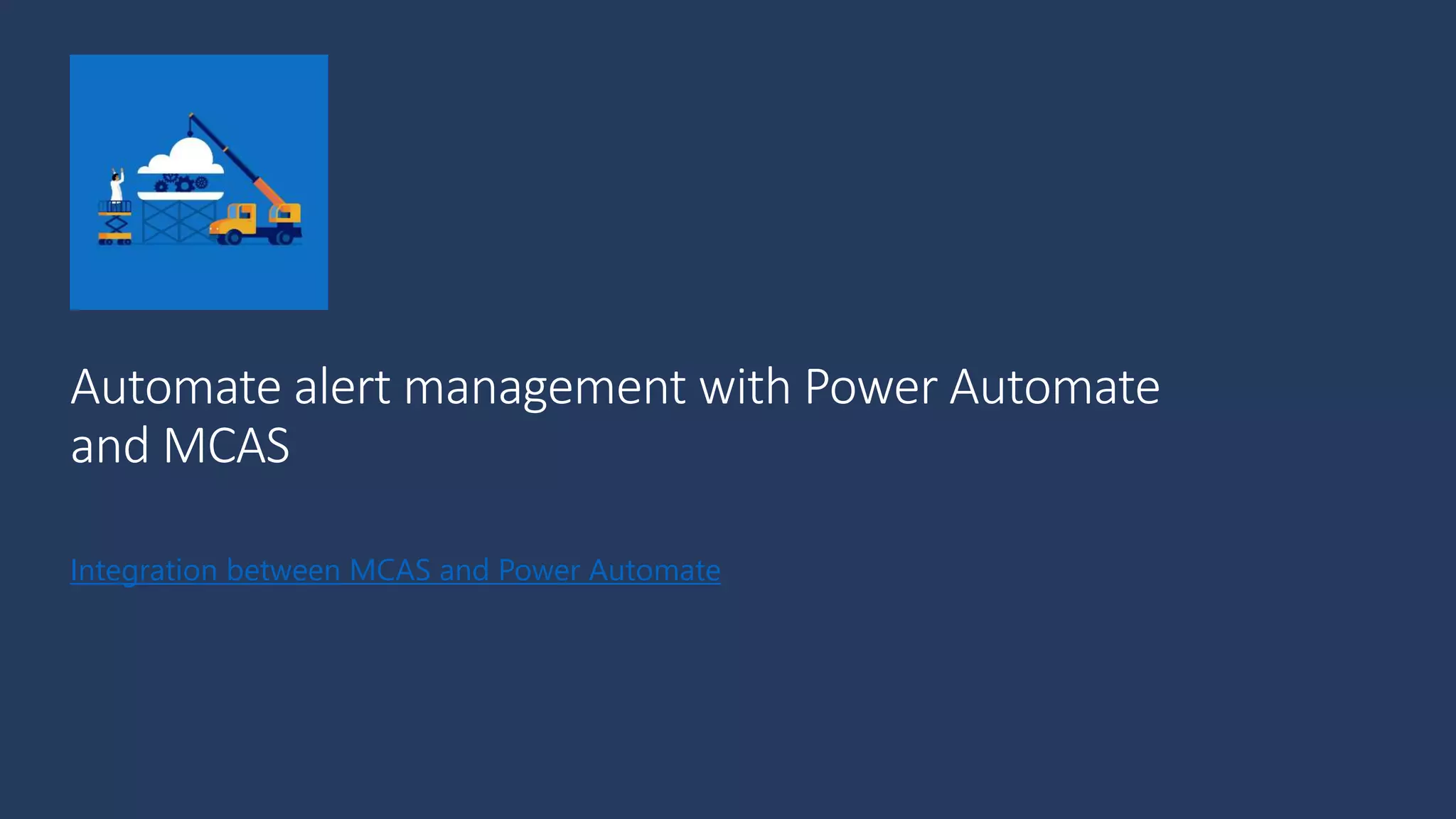 Integration between MCAS and Power Automate